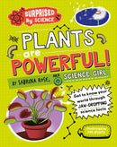 Surprised by Science: Plants are Powerful!-9781526326041