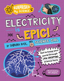 Surprised by Science: Electricity is Epic!-9781526326065