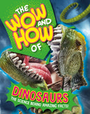The Wow and How of Dinosaurs-9781526326218