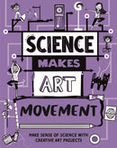 Science Makes Art: Movement-9781526326409