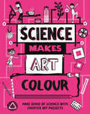 Science Makes Art: Colour-9781526326423