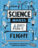 Science Makes Art: Flight-9781526326447