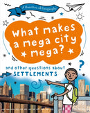 A Question of Geography: What Makes a Mega City Mega? : and other questions about settlements-9781526326621