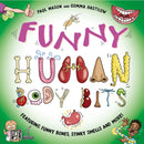 Funny Human Body Bits : Laugh-out-loud science facts!-9781526326812