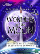 Wonders of the Moon : Exploring the greatness of our cosmic companion-9781526326997