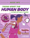 Inside Info: Taking Apart the Human Body : ... to find out how it works!-9781526327000