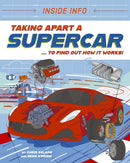 Inside Info: Taking Apart a Supercar : ... to find out how it works!-9781526327031
