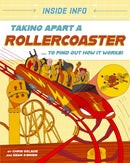 Inside Info: Taking Apart a Rollercoaster : ... to find out how it works!-9781526327093
