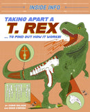 Inside Info: Taking Apart a T. rex : ... to find out how it works!-9781526327147