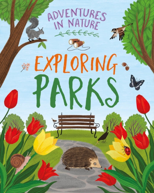 Adventures in Nature: Exploring Parks-9781526327437