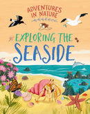 Adventures in Nature: Exploring the Seaside-9781526327482