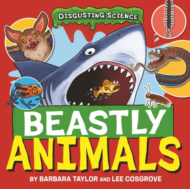 Disgusting Science: Beastly Animals-9781526327642
