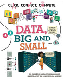 Click, Connect, Compute: Data, Big and Small-9781526327963
