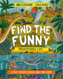 Find the Funny: Prehistoric Life : A fact-packed search and find book!-9781526328458