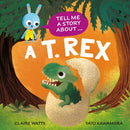 Tell Me a Story About: A T. rex-9781526329066