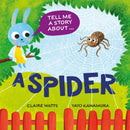Tell Me a Story About: A Spider-9781526329110
