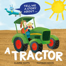 Tell Me a Story About: A Tractor-9781526329189
