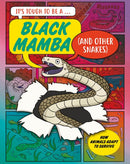 It's Tough to Be: A Black Mamba (and Other Snakes)-9781526329608