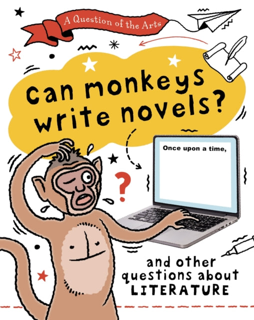 A Question of the Arts: Can Monkeys Write Novels? (and other questions about literature)-9781526329875