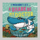 I Wouldn't Let a Shark Be My Doctor : A guide to the body-9781526330963