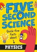 Five Second Science: Quick-fire Facts About Physics