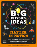 Big Physics Ideas: Matter in Motion