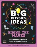 Big Physics Ideas: Riding the Waves
