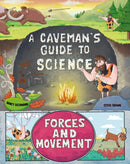 A Caveman's Guide to Science: Forces and Motion