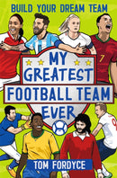 My Greatest Football Team Ever : Build Your Dream Team-9781526362339