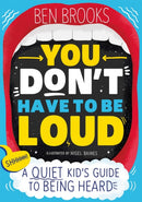 You Don''t Have to be Loud