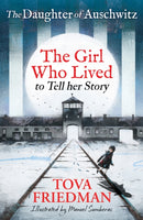 The Daughter of Auschwitz : The Girl who Lived to Tell her Story (Children's Adaptation)-9781526366658