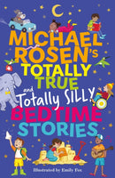 Michael Rosen's Totally True (and totally silly) Bedtime Stories by Michael Rosen