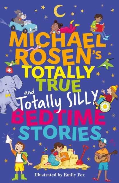 Michael Rosen's Totally True (and totally silly) Bedtime Stories by Michael Rosen