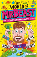 The World of MrBeast : The Ultimate Unofficial Fan Guide Packed with Facts, Stats and Quizzes-9781526367280
