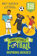 Unbelievable Football Short Colour Stories: Inspiring Heroes!-9781526367624