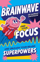 Brainwave : Find your focus and unleash your brain's superpowers-9781526368171
