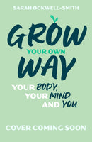 Grow Your Own Way-9781526368195