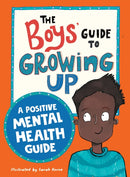 The Boys' Guide to Growing Up: A Positive Mental Health Guide