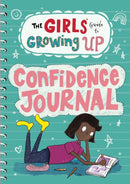 The Girls' Guide to Growing Up: The Confidence Journal
