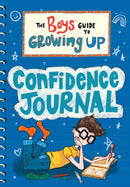 The Boys' Guide to Growing Up: The Confidence Journal