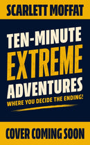 Ten-Minute Extreme Adventures