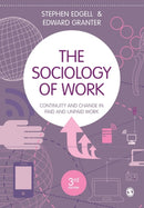The Sociology of Work : Continuity and Change in Paid and Unpaid Work-9781526402646