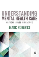 Understanding Mental Health Care: Critical Issues in Practice-9781526404480