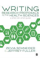 Writing Research Proposals in the Health Sciences : A Step-by-step Guide-9781526411310