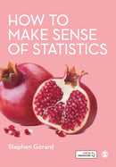 How to Make Sense of Statistics-9781526413826