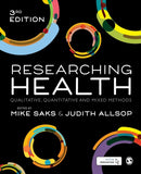 Researching Health : Qualitative, Quantitative and Mixed Methods-9781526424297