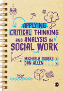 Applying Critical Thinking and Analysis in Social Work-9781526436580