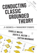 Conducting Classic Grounded Theory for Business and Management Students-9781526460080