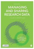 Managing and Sharing Research Data : A Guide to Good Practice-9781526460264