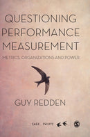 Questioning Performance Measurement: Metrics, Organizations and Power-9781526461858